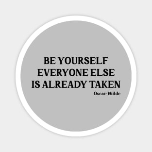 Oscar Wilde quote, black Magnet